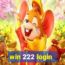 win 222 login